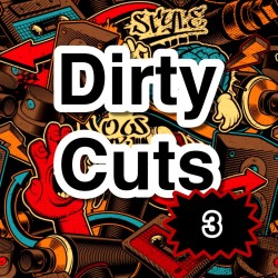 Dirty Cuts Vol. 3